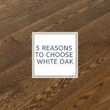 reasons to choose white oak image